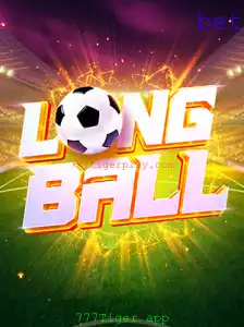 Descubra o Empolgante Mundo do LongBall com o 777Tiger App